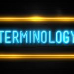 TERMINOLOGY Management – The Key to Precise Communication